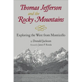 Thomas Jefferson & the Stony Mountains: Exploring the West from Monticello - Paperback