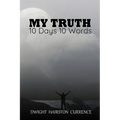 My Truth - 10 Days 10 Words - Paperback