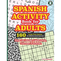 SPANISH ACTIVITY Book for ADULTS: 160 Games (Sopa de Letras, Laberintos, Colorear y Sudoku) - Paperback