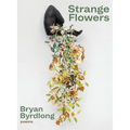 Strange Flowers - Paperback