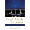 Bright Lights in the Desert: The Latter-Day Saints of Las Vegas - Paperback
