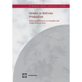 Gender in Bolivian Production: Reducing Differences in Formality and Productivity of Firms - Paperback