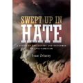 Swept Up In Hate - Paperback