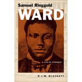 Samuel Ringgold Ward: A Life of Struggle - Hardcover