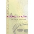 Wisdom of the Sadhu: Teachings of Sundar Singh - Paperback