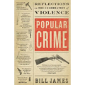 Popular Crime: Reflections on the Celebration of Violence - Paperback