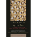 Way of Splendor: Jewish Mysticism and Modern Psychology - Paperback