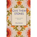 Give Them Stones - Paperback