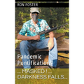 Masked! Darkness Falls...: Pandemic Pontifications - Paperback