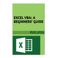 Excel VBA: A Beginners' Guide - Paperback