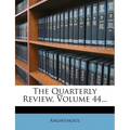 The Quarterly Review, Volume 44... - Paperback
