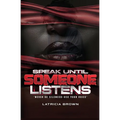 Speak Until Someone Listens - Paperback