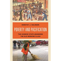 Poverty and Pacification: The Chinese State Abandons the Old Working Class - Paperback