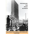 Psychology for Peace Activists: A new psychology for the generation who can abolish war - Paperback