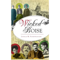 Wicked Boise - Hardcover