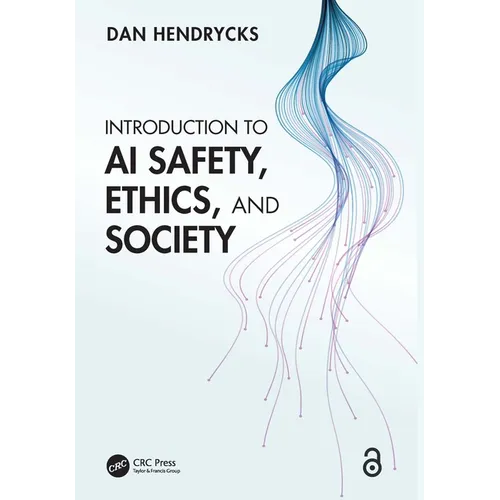 Introduction to AI Safety, Ethics, and Society - Hardcover