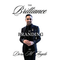 The Brilliance of Branding, Unlocking the Power of Brand Brilliance: Strategies for Business and Personal Success - Paperback