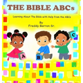 The Bible ABC's: Learning About The Bible with Help from the ABC's - Hardcover