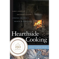 Hearthside Cooking: Early American Southern Cuisine Updated for Today's Hearth and Cookstove - Paperback
