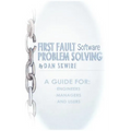 First Fault Software Problem Solving: A Guide for Engineers, Managers and Users - Paperback