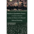 Sketches in Quantitative Finance A Translation of Bachelier's Le Jeu, la Chance et le Hasard - Hardcover