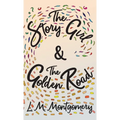 Story Girl & The Golden Road - Hardcover