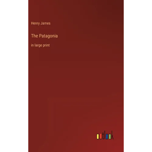The Patagonia: in large print - Hardcover