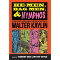 He-Men, Bag Men, & Nymphos: Classic Men's Adventure Magazine Stories - Hardcover