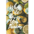 When Life Gives You Lemons: Walk with Gratitude Journal - Paperback