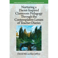 Nurturing a Daoist-Inspired Classroom Pedagogy Through the Contemplative Lenses of Teacher Diaries - Paperback
