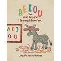 A, E, I, O, U: The Wise Lesson I Learned from You - Paperback