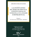 Las Instituciones del Derecho Prcesal Constitucional En Venezuela Y Su Análisis Jurisprudencial - Paperback