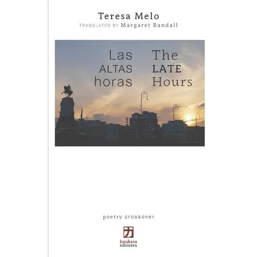 Las altas horas/The Late Hours: edición bilingüe (español/inglés) - Paperback