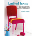 Knitted Home: 30 Contemporary Knitting Projects for Your Living Space - Paperback