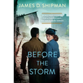 Before the Storm: A Thrilling Historical Novel of Real Life Nazi Hunters - Paperback