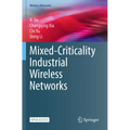 Mixed-Criticality Industrial Wireless Networks - Paperback