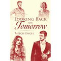 Looking Back on Tomorrow - Paperback