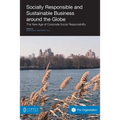 Socially Responsible and Sustainable Business Around the Globe: The New Age of Corporate Social Responsibility - Paperback