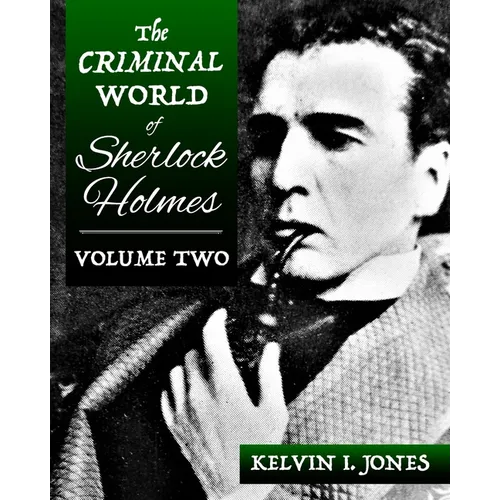 The Criminal World Of Sherlock Holmes - Volume Two - Paperback