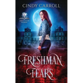 Freshman Fears: A New Adult Urban Fantasy Novel - Paperback