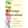 The Gay Marriage Generation: How the LGBTQ Movement Transformed American Culture - Paperback