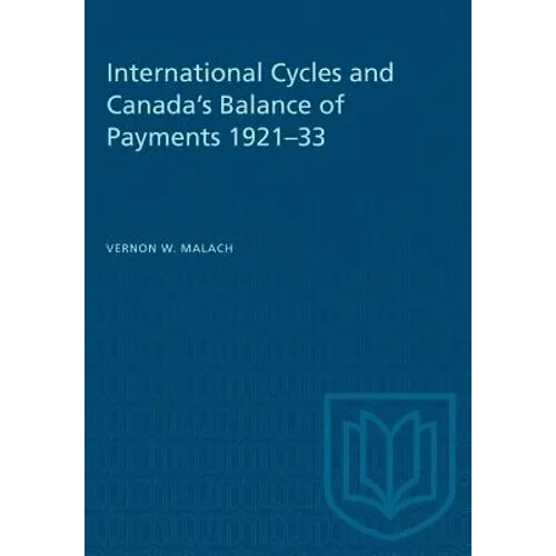 International Cycles and Canada's Balance of Payments 1921-33 - Paperback