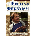 A Feeling for the Organism, 10th Aniversary Edition: The Life and Work of Barbara McClintock - Paperback