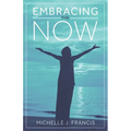 Embracing the Now - Paperback