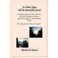 So Where Have All The Butterflies Gone? - Paperback