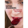 Eating Disorders: The Path to Recovery - Paperback