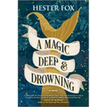 A Magic Deep and Drowning - Paperback