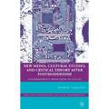 New Media, Cultural Studies, and Critical Theory After Postmodernism: Automodernity from Zizek to Laclau - Hardcover
