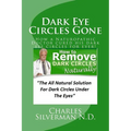 Dark Eye Circles Gone: How a Naturopathic Doctor cured his dark eye circles for ever! - Paperback