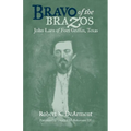 Bravo of the Brazos: John Larn of Fort Griffin, Texas - Paperback
